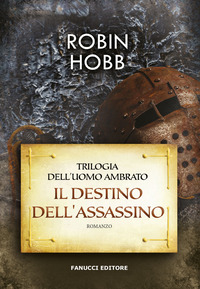 DESTINO DELL'ASSASSINO (UOMO AMBRATO 3) di HOBB ROBIN
