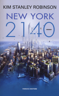 NEW YORK 2140 di ROBINSON KIM STANLEY