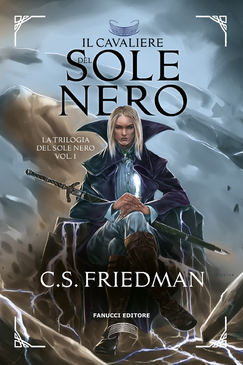 Il cavaliere del sole nero. La trilogia del sole nero. Vol. 1