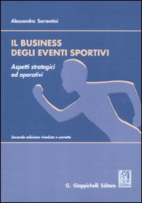 Il business degli eventi sportivi aspetti strategici ed operativi