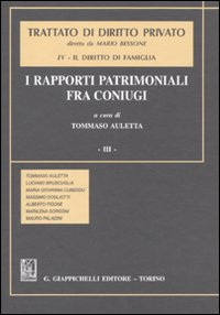 Trattato di diritto privato. Il diritto di famiglia. Vol. 4/3: I rapporti patrimoniali fra coniugi