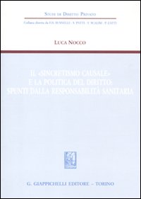 Il «sincretismo causale» e la politica del diritto: spunti dalla responsabilità sanitaria