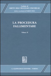 Trattato di diritto delle procedure concorsuali. Vol. 2: La procedura fallimentare
