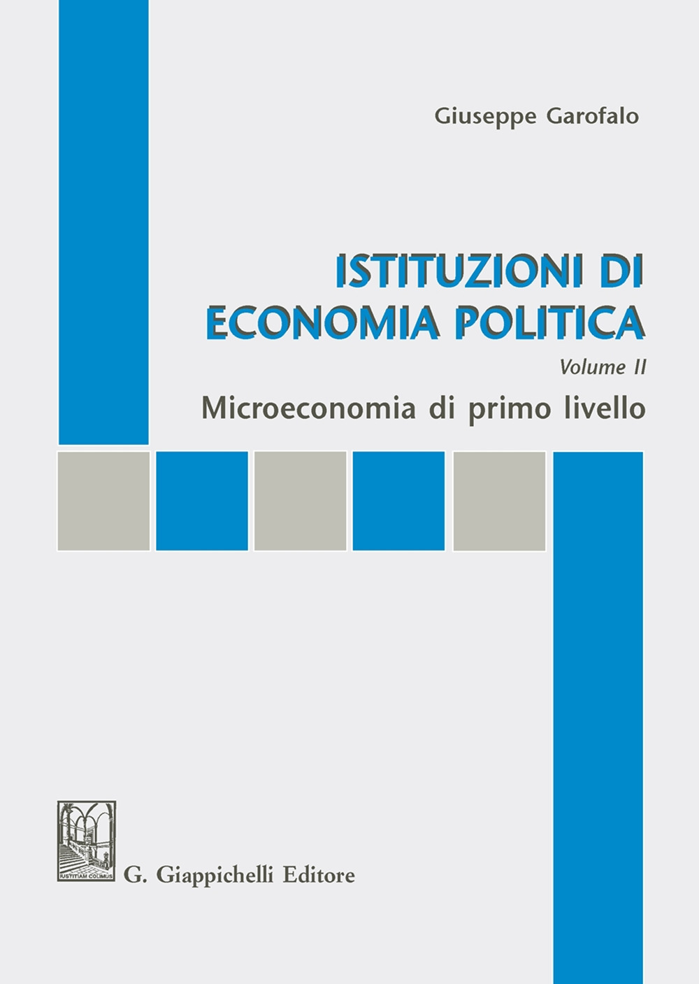 Istituzioni di economia politica. Vol. 2: Microeconomia di primo livello