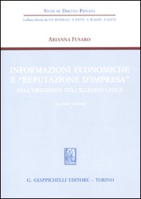 Informazioni economiche e «reputazione d'impresa» nell'orizzonte dell'illecito civile