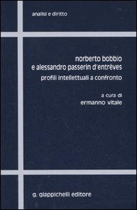 Norberto Bobbio e Alessandro Passerin d'Entrèves. Profili intellettuali a contronto