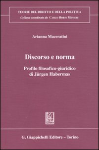 Discorso e norma. Profilo filosofico-giuridico di Jürgen Habermas