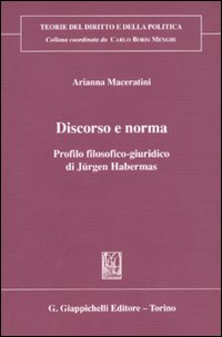 Discorso e norma. Profilo filosofico-giuridico di Jürgen Habermas