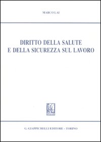 Diritto della salute e della sicurezza sul lavoro