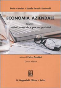 Economia aziendale. Estratto. Vol. 1: Attività aziendale e processi produttivi