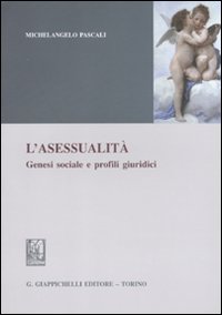 L'asessualità. Genesi sociale e profili giuridici