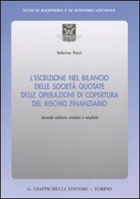 L'iscrizione nel bilancio delle società quotate delle operazioni di copertura del rischio finanziario