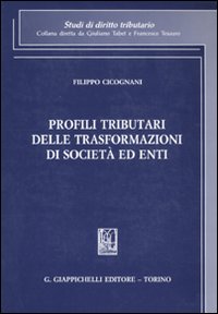 Profili tributari delle trasformazioni di società ed enti