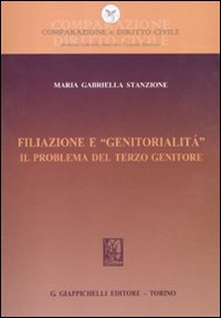 Filiazione e «genitorialità». Il problema del terzo genitore