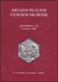 Associazione per gli studi e le ricerche parlamentari. Vol. 20: Seminario 2009