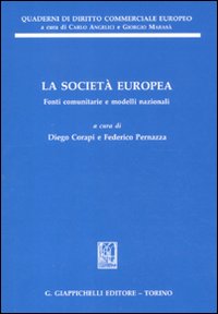 La società europea. Fonti comunitarie e modelli nazionali
