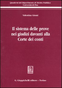 Il sistema delle prove nei giudizi davanti alla Corte dei Conti