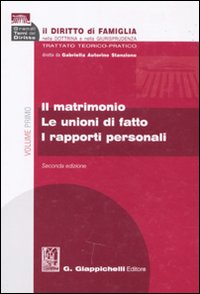 Il diritto di famiglia nella dottrina e nella giurisprudenza. Trattato teorico-pratico. Vol. 1: Il matrimonio. Le unioni di fatto. I rapporti personali