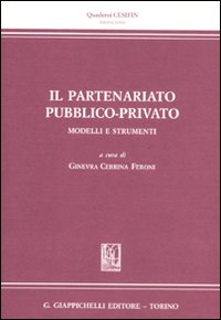 Il partenariato pubblico-privato. Modelli e strumenti