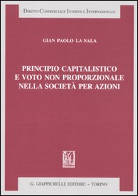 Principio capitalistico e voto non proporzionale nella società per azioni