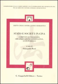 Stato e società in Cina. Comitati di villaggio, organizzazione governative, enti pubblici