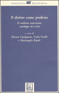 Il diritto come profezia. Il realismo americano: antologia di scritti