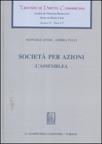 Trattato di diritto commerciale. Sez. IV. Vol. 4/5: Società per azioni. L'assemblea