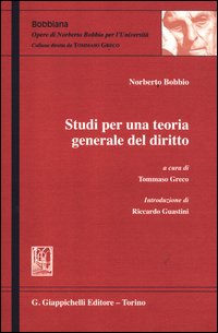 STUDI PER UNA TEORIA GENERALE DEL DIRITTO di BOBBIO NORBERTO GRECO T. (CUR.)