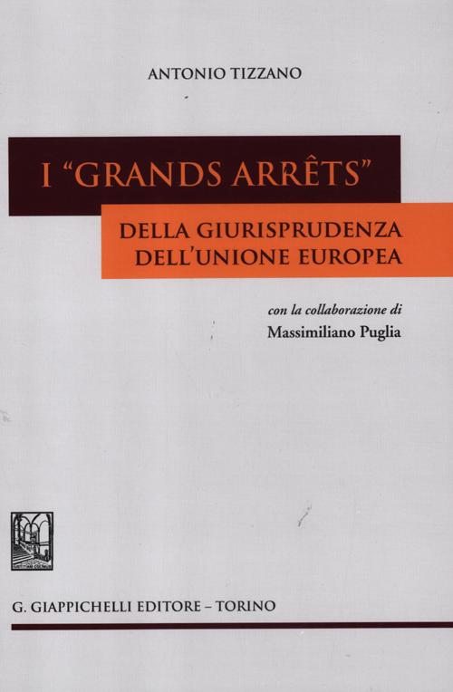 I «grands arrêts» della giurisprudenza dell'Unione europea