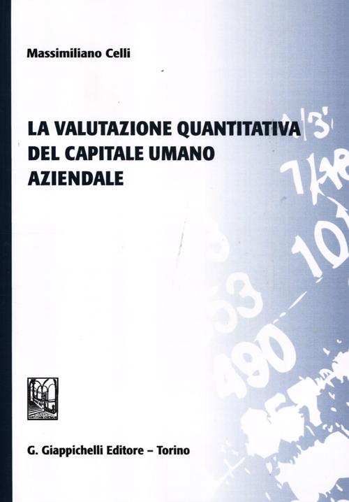 La valutazione quantitativa del capitale umano aziendale