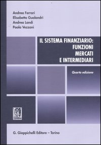 Il sistema finanziario: funzioni, mercati e intermediari
