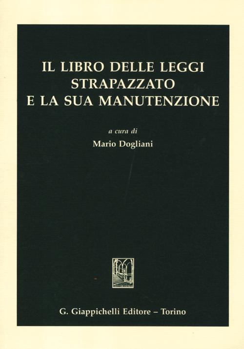 Il libro delle leggi strapazzato e la sua manutenzione