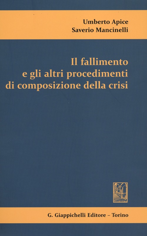 Il fallimento e gli altri procedimenti di composizione della crisi