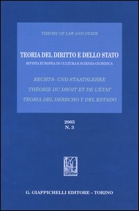 Teoria del diritto e dello Stato. Rivista europea di cultura e scienza giuridica (2003). Ediz. italiana, tedesca e spagnola. Vol. 3