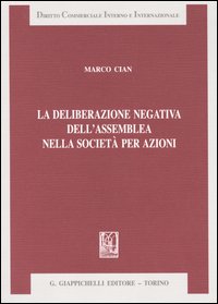 La deliberazione negativa dell'assemblea nella società per azioni