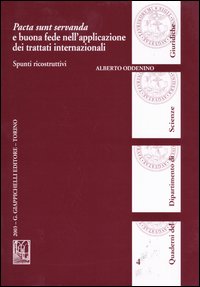 Pacta sunt servanda e buona fede nell'applicazione dei trattati internazionali. Spunti ricostruttivi