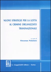 Nuove strategie per la lotta al crimine organizzato transnazionale