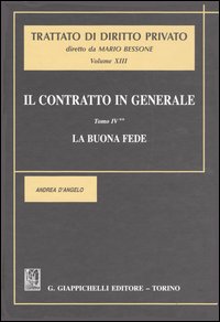 Il contratto in generale. Vol. 4: La buona fede