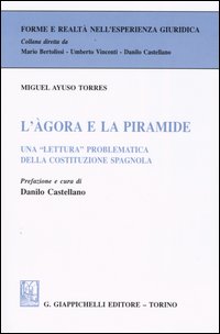 L'agora e la piramide. Una «lettura» problematica della costituzione spagnola