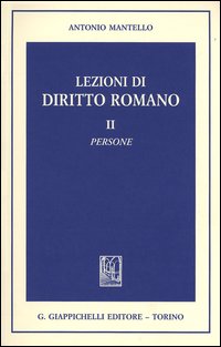 Lezioni di diritto romano. Vol. 2: Persone