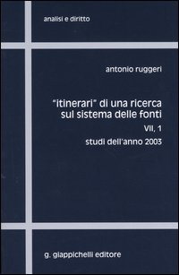 Itinerari di una ricerca sul sistema delle fonti. Vol. 7/1: Studi dell'anno 2003