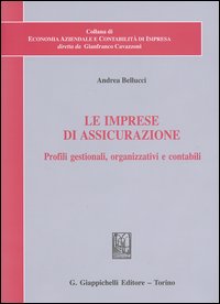 Le imprese di assicurazione. Profili gestionali, organizzativi e contabili