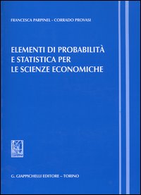 Elementi di probabilità e statistica per le scienze economiche