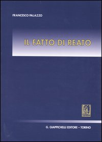 Il fatto di reato