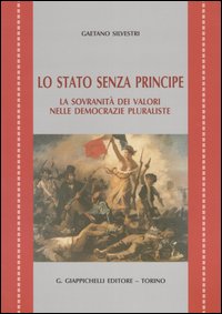 Lo Stato senza principe. La sovranità dei valori nelle democrazie pluraliste