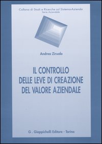 Il controllo delle leve di creazione del valore aziendale