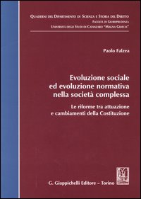 Evoluzione sociale ed evoluzione normativa nella società complessa. Le riforme tra attuazione e cambiamenti della Costituzione