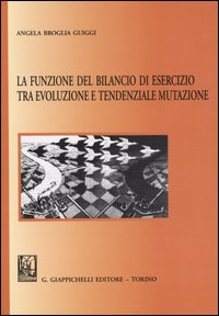 La funzione del bilancio di esercizio tra evoluzione e tendenziale mutazione