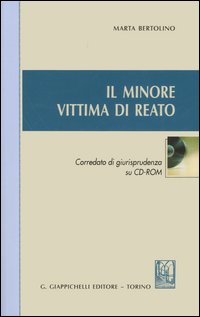 Il minore vittima di reato. Con CD-ROM