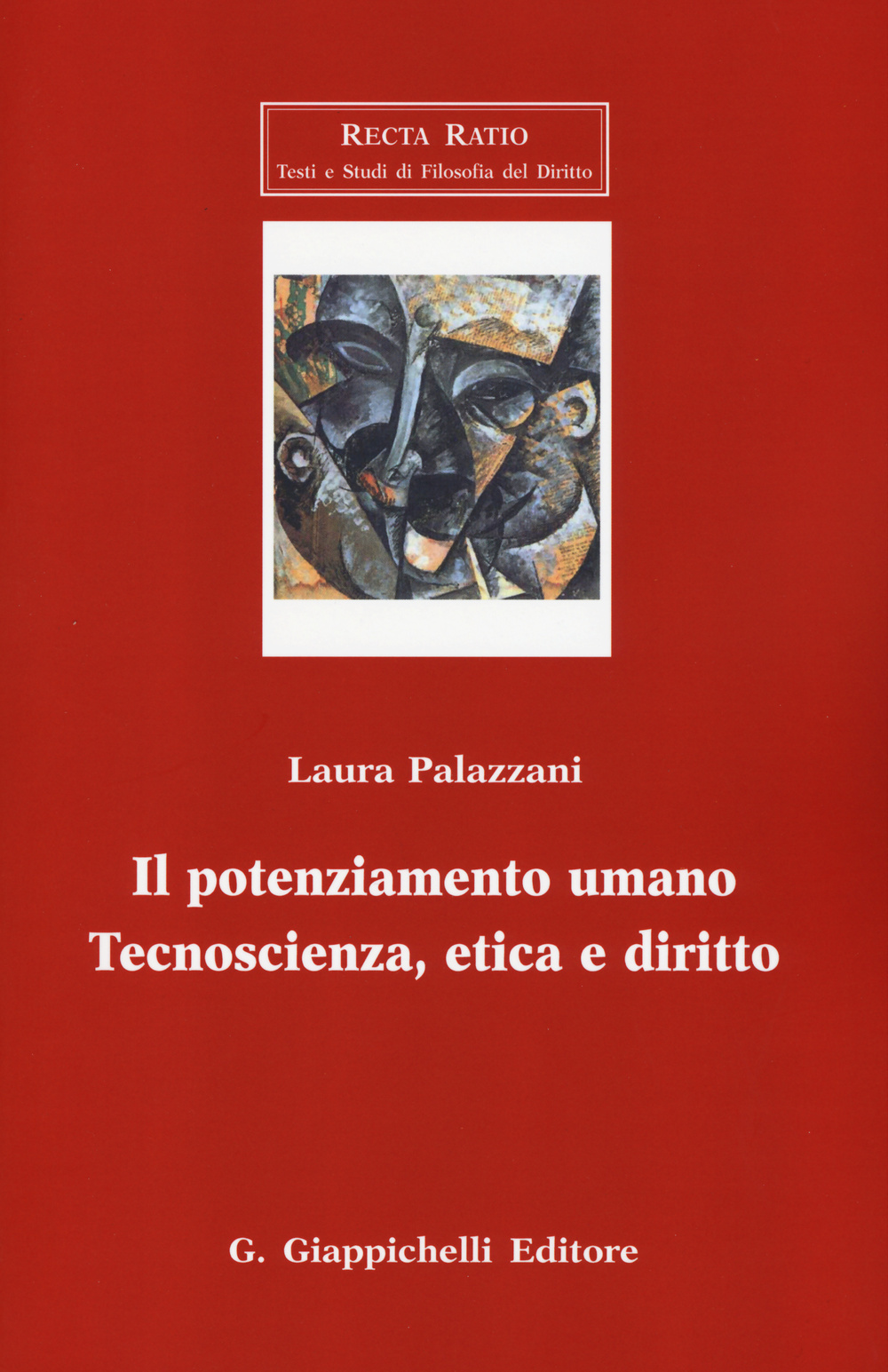 Il potenziamento umano. Tecnoscienza, etica e diritto